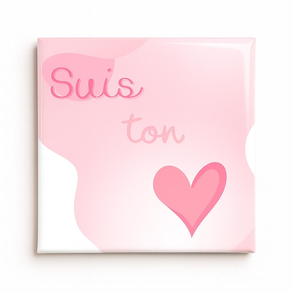 SUIS TON COEUR - Mindset