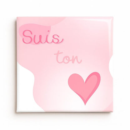 SUIS TON COEUR - Mindset